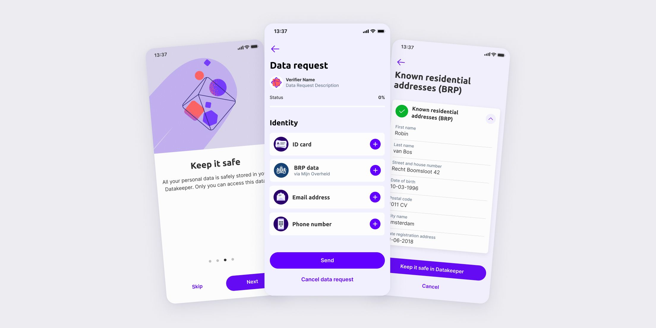 Three Datakeeper app screens side by side: the onboarding card reading "Keep it safe", a data request listing the identity items being asked for (ID card, BRP data, email address, phone number), and the retrieved BRP residential address record ready to send.